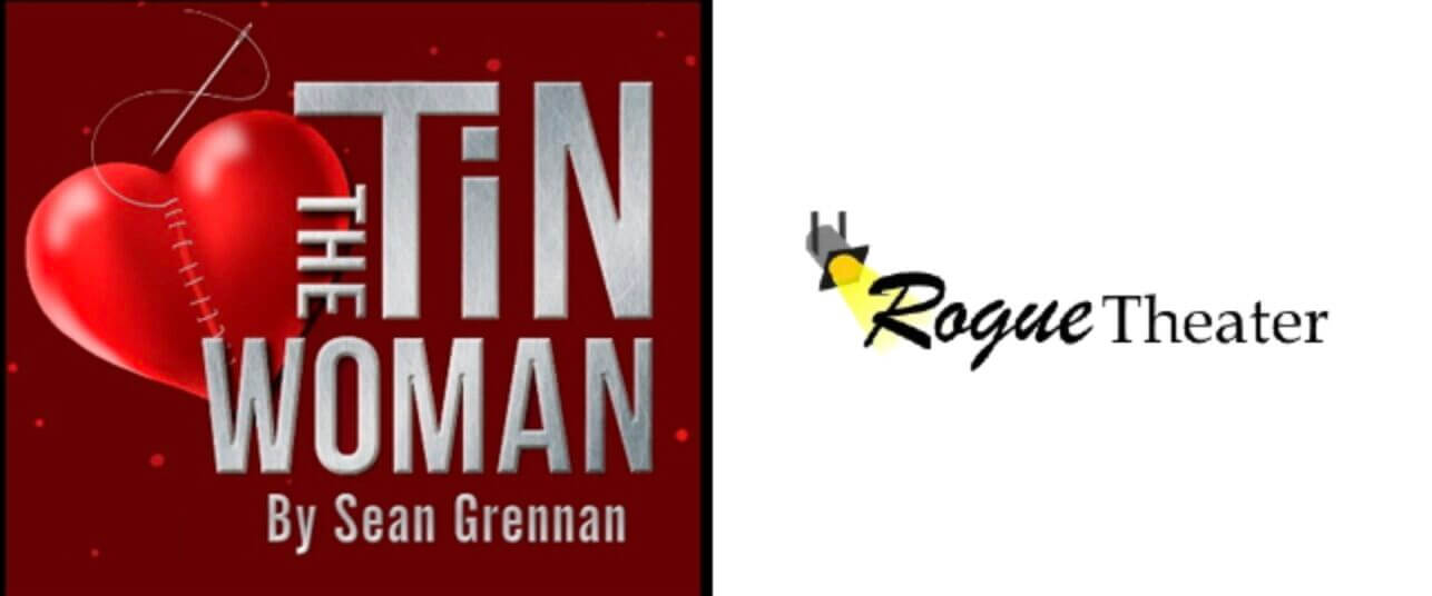 The Tin Woman logo and Rogue Theater logo