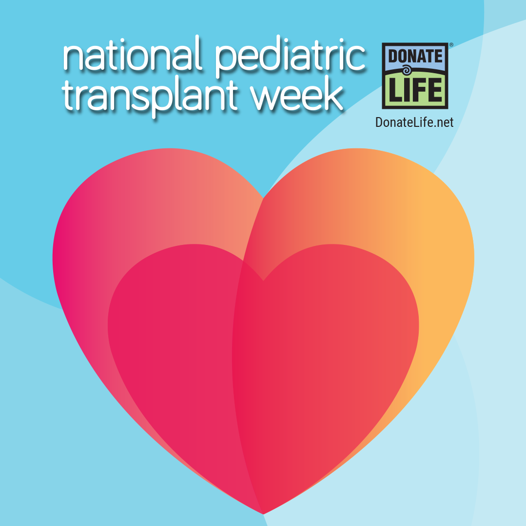 2026 National Pediatric Transplant Week image of colorful hearts and the Donate Life logo.